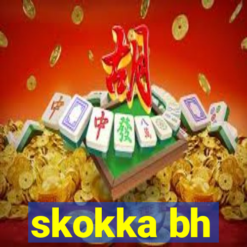 skokka bh